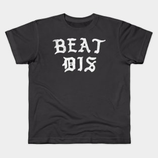 BEAT DIS Kids T-Shirt